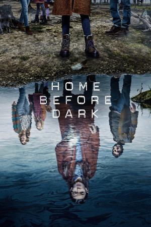 Về Nhà Trước Trời Tối (Phần 2) (Home Before Dark (Season 2)) [2020]