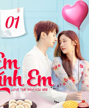 Vì Em là Chính Em (Love the Way You Are) [2018]