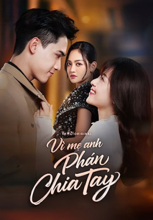Vì Mẹ Anh Phán Chia Tay (Because Your Mom Made Us Break Up) [2026]