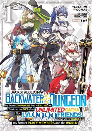 Vô Hạn Gacha (My Gift Lvl 9999 Unlimited Gacha: Backstabbed In A Backwater Dungeon, I'm Out For Revenge!) [2025]