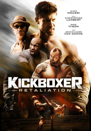 Võ Sĩ Báo Thù (Kickboxer: Retaliation) [2017]