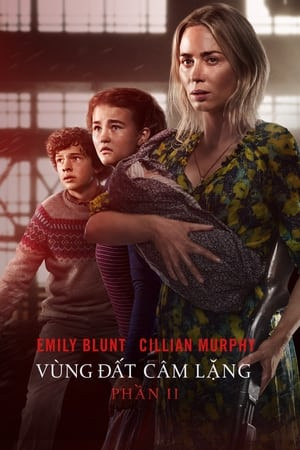 Vùng Đất Câm Lặng 2 (A Quiet Place Part II) [2020]