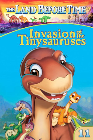 Vùng Đất Thời Tiền Sử 11: Cuộc Xâm Lăng Của Khủng Long Nhí (The Land Before Time XI: Invasion of the Tinysauruses) [2005]