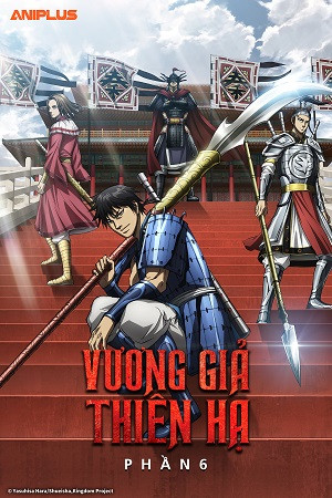 Vương Giả Thiên Hạ (Phần 6) (Kingdom (Season 6)) [2025]