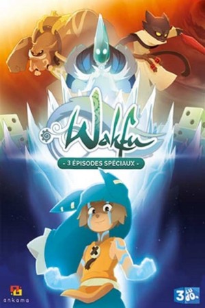 Wakfu: Tìm kiếm Sáu quả trứng Eliatrope Dofus (Wakfu: The Quest for the Six Eliatrope Dofus) [2013]