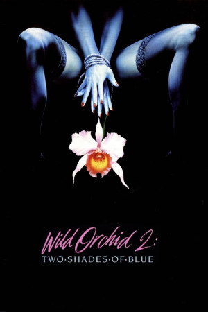 Wild Orchid II: Two Shades of Blue (Wild Orchid II: Two Shades of Blue) [1990]