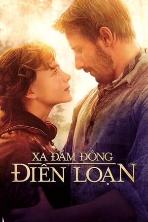 Xa Đám Đông Điên Loạn (Far from the Madding Crowd) [2015]