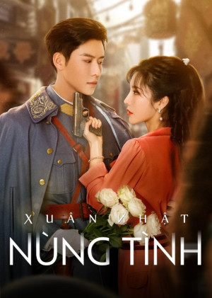 Xuân Nhật Nùng Tình (Roses and Guns) [2024]