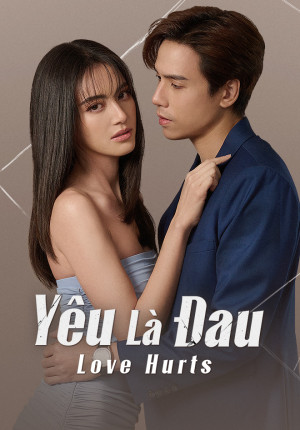 Yêu Là Đau (Love Hurts) [2023]