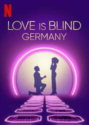 Yêu là mù quáng: Đức (Phần 1) (Love Is Blind: Germany (Season 1)) [2025]