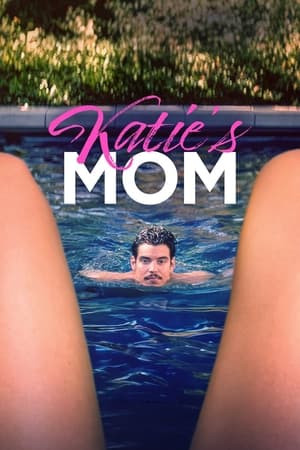 Yêu Mẹ Hay Yêu Con?! (Katie's Mom) [2023]