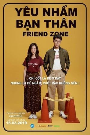 Yêu Nhầm Bạn Thân (Friend Zone) [2019]